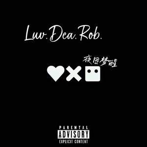 Luv.Dea.Rob（prod by.索克羊）