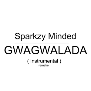 GWAGWALADA (Instrumental Remake)