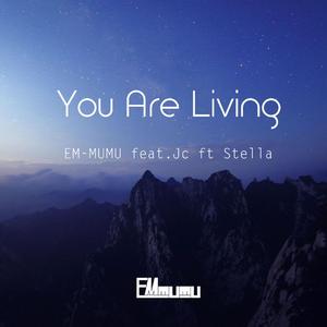 JC ft Stella-You Are Living（EM-MUMU remix）