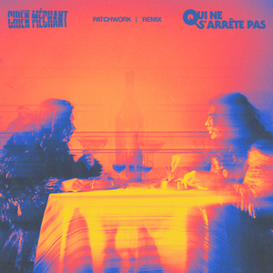 Qui Ne S'arrête Pas (Patchworks Remix)