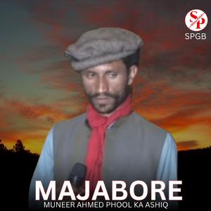 Majabore (feat. Muneer Ahmed Phool Ka Ashiq)