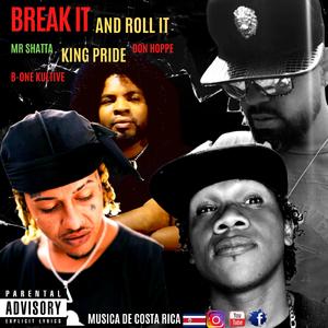 Break it And Roll it