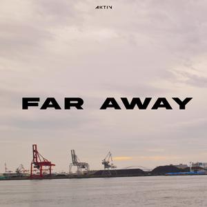 FAR AWAY