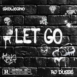 Let Go (feat. SixOweGino)