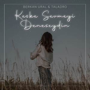 Keşke Sevmeyi Deneseydin