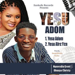 YESU ADOM (feat. Obaapa Christy)