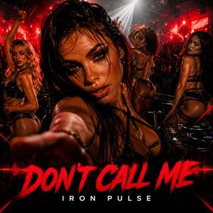 Don't Call Me