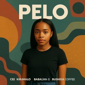 Pelo (feat. Cee Khumalo & Babalwa G)