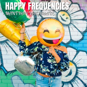 Happy Frequencies (Instrumental Version)