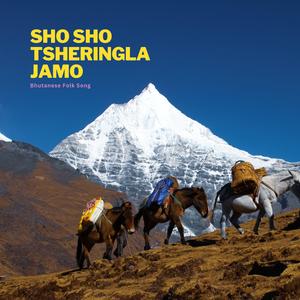 SHO SHO TSHERINGLA JAMO