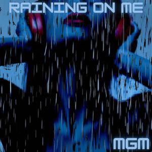 Raining On Me
