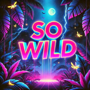 So Wild