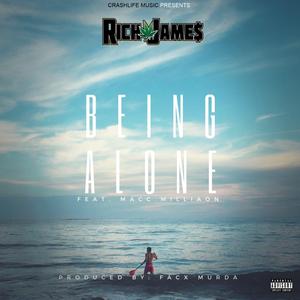 Being Alone (feat. Macc Milliaon)