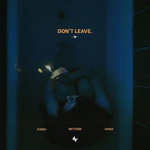 Don't Leave