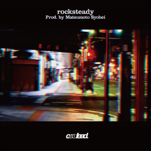 rocksteady (feat. Matsumoto Syohei)