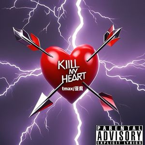 Kill my heart
