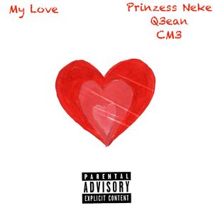 My Love (feat. Q3ean & CM3)