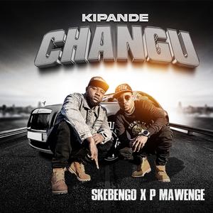 Kipande Changu (feat. P Mawenge)