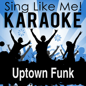 Uptown Funk (Karaoke Version with Guide Melody)