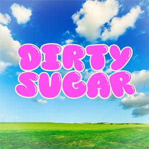 Dirty Sugar
