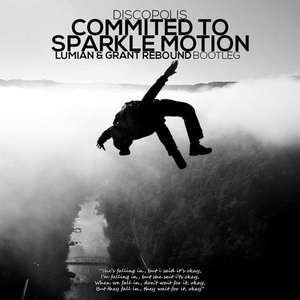 Commited To Sparkle Motion (Lumian & Grant Rebound Bootleg)