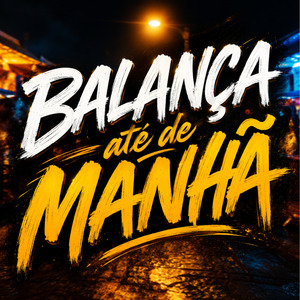 Balança até de Manhã