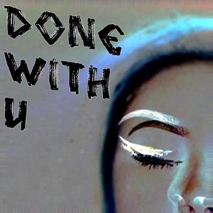 Done With U (Done With U)