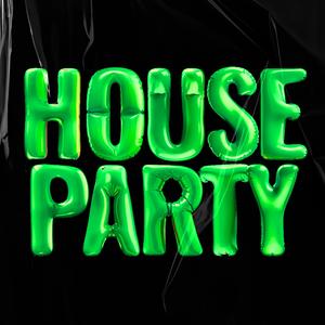 HOUSE PARTY