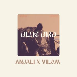 Blue Bird (feat. Anjali)