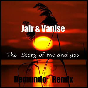 The Story of Me and You (Remundo Remix)