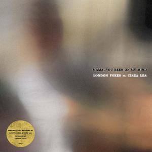 Mama, You Been On My Mind (feat. Ciara Lea)