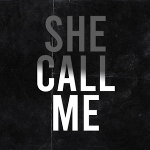 She Call Me