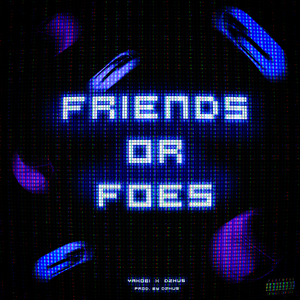 Friends or Foes