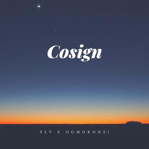 Cosign (feat. OG Mokonzi)
