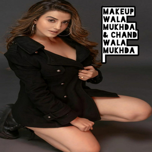 Makeup Wala Mukhda & chand wala Mukhda