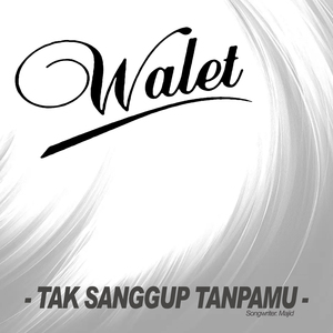 Tak Sanggup Tanpamu
