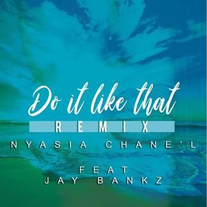 Do It Like That (feat. Jay Bankz) (Remix)