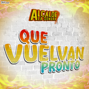 Que Vuelvan Pronto
