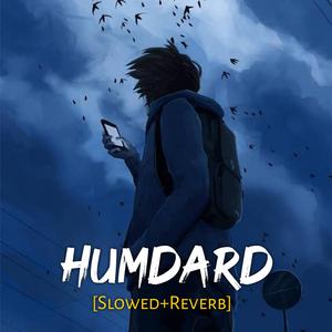 Humdard (Slowed+Reverb)