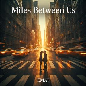 Miles Between Us