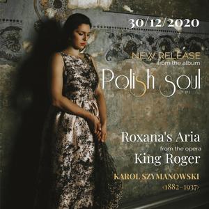 K. Szymanowski Aria Roxany z opery „Król Roger”