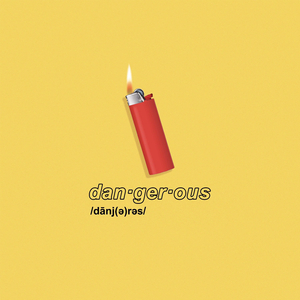 Dangerous