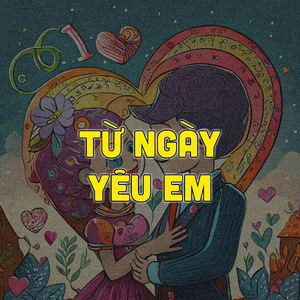 Từ Ngày Yêu Em
