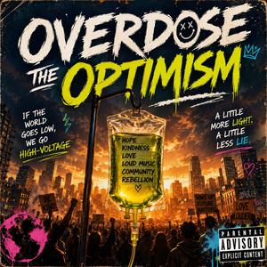 Overdose The Optimism