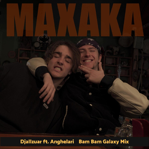 Maxaka (Bam Bam Galaxy Mix) [feat. Anghelari]