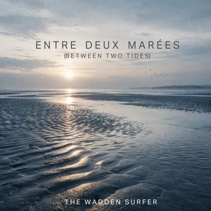 Entre Deux Marées (Between Two Tides)