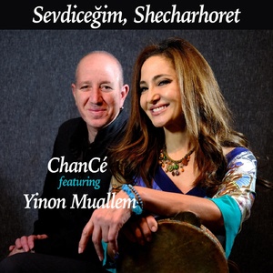 Sevdiceğim, Shecharhoret (feat. Yinon Muallem)