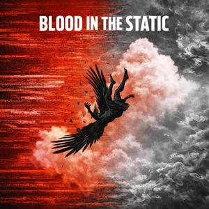 Blood In The Static
