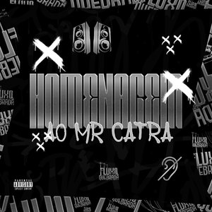 Homenagem ao Mr Catra
