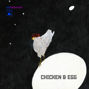 Chicken & Egg